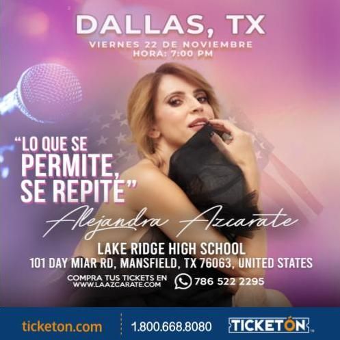 ALEJANDRA AZCARATE "LO QUE SE PERMITE SE REPITE" EN DALLAS TX