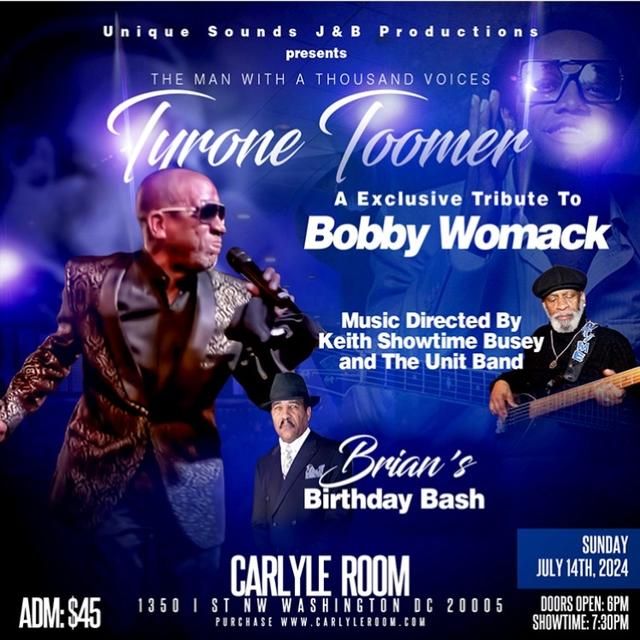 Tyrone Toomer \u201cTribute to Bobby Womack - Celebrating Brian\u2019s B-Day\u201d