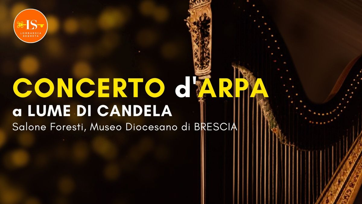 CONCERTO d'ARPA a lume di candela presso il Salone Bruno Foresti del Museo Diocesano di Bresci