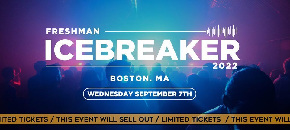 Freshman Icebreaker \/ Boston \/ Final 25 Tickets