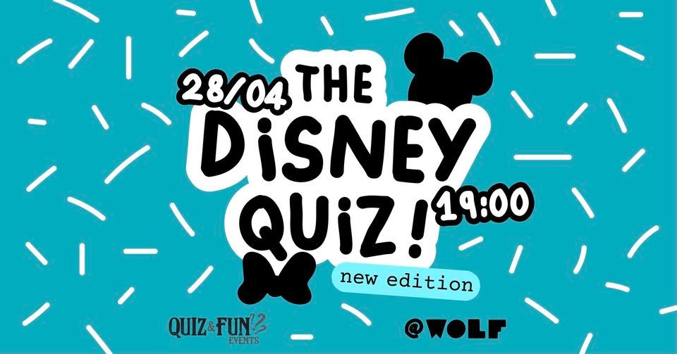 Disney Quiz @WOLF \u00b7 28\/04