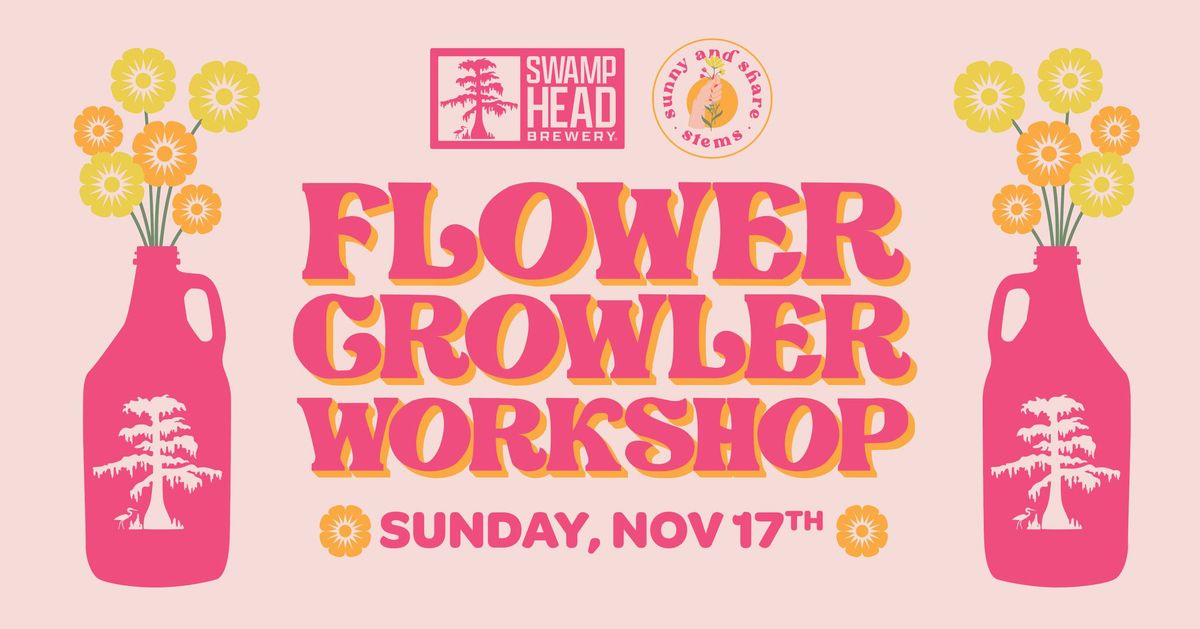 Flower Growler Workshop