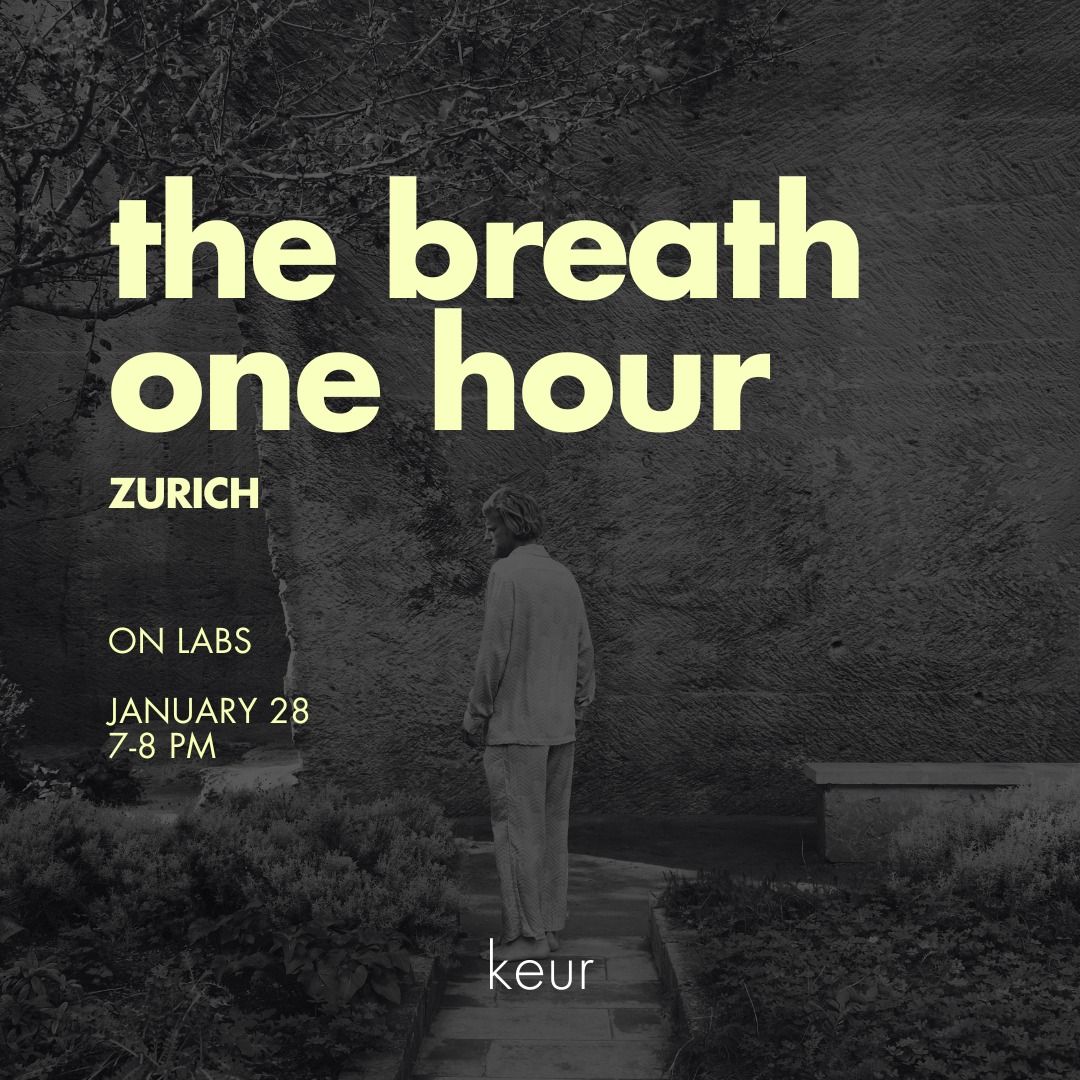 THE BREATH 1 HOUR - Z\u00dcRICH