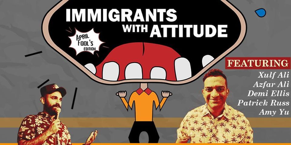 Immigrants With Attitude - April Fool's Edition