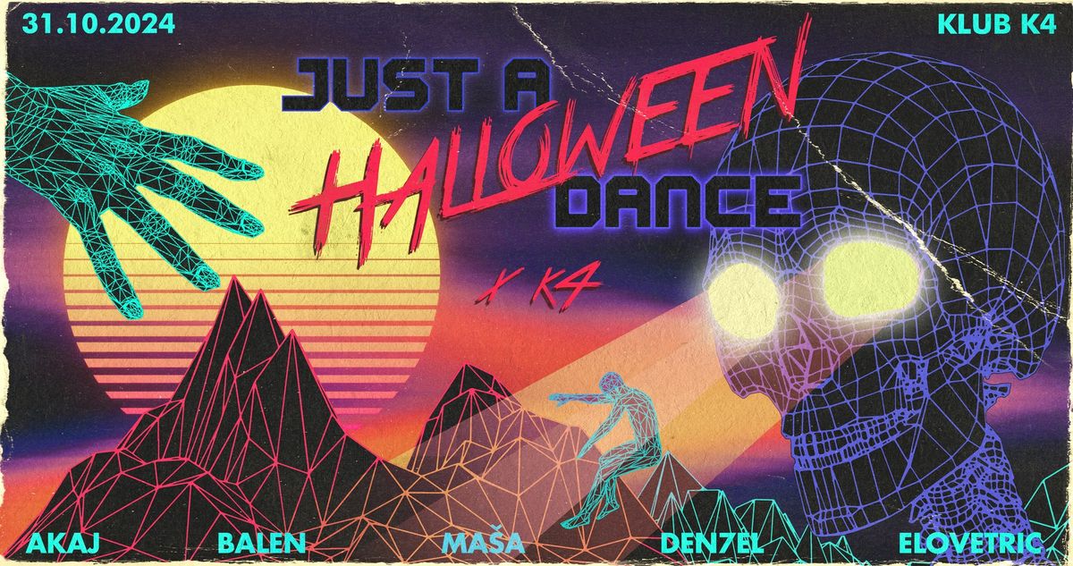 JUST A HALLOWEEN DANCE x K4