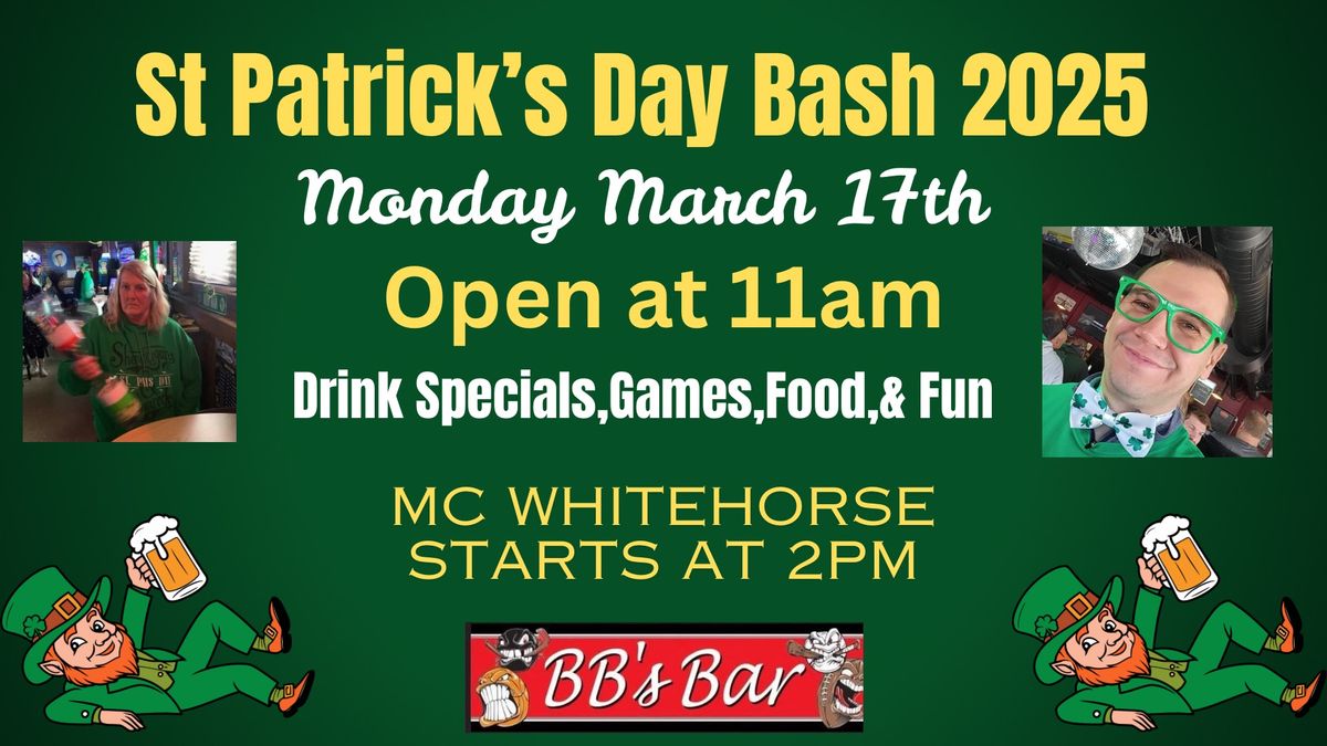 Saint Patrick\u2019s Day Bash 2025 @ BB\u2019s w\/MC Whitehorse 