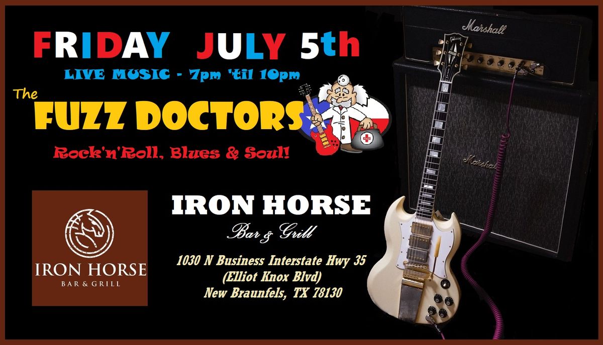 The Fuzz Doctors LIVE @ Iron Horse Bar & Grill Friday JULY 5th