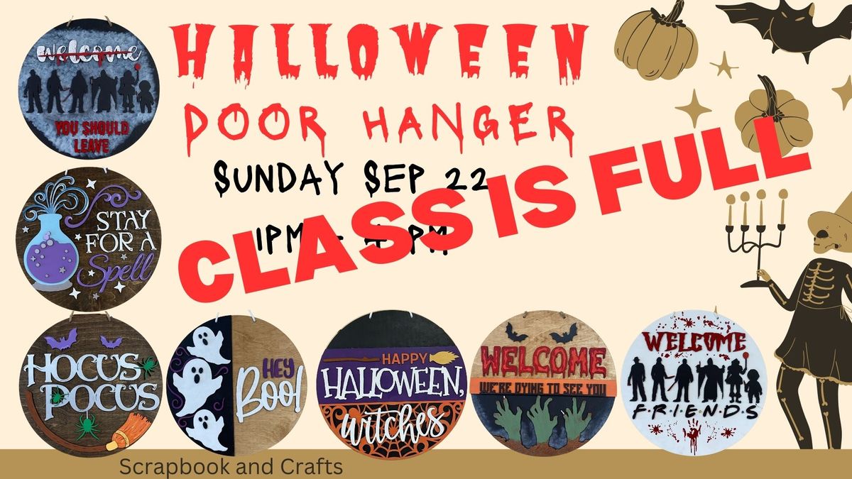 Class Is FULL - Halloween Door Hanger - 