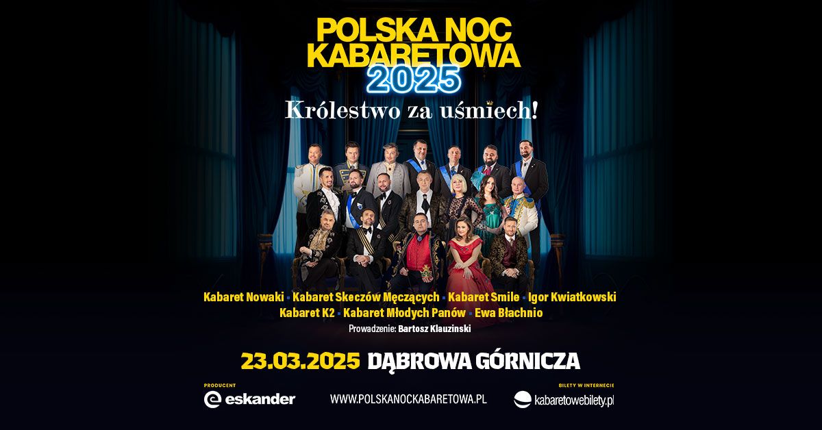 23.03.2025 D\u0105browa G\u00f3rnicza \u2022 Polska Noc Kabaretowa 2025