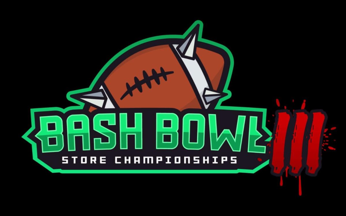 BASH Bowl 3 - Store Championship