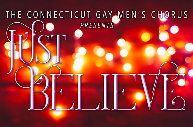 CT Gay Men\u2019s Chorus: Just Believe