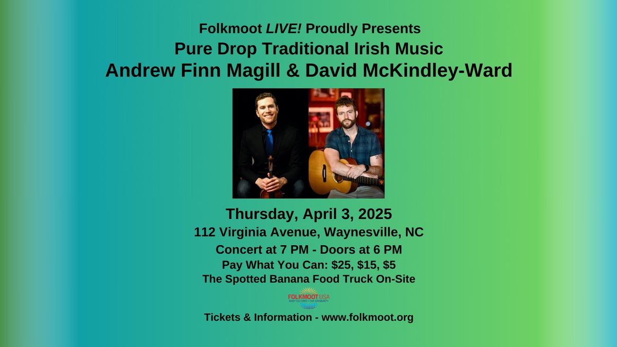 Folkmoot LIVE! Andrew Finn Magill & David McKindley-Ward: Pure Drop Traditional Irish Music