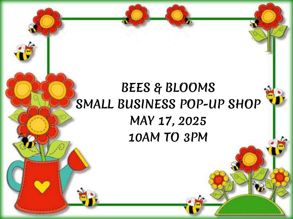 Bees & Blooms Small Business Pop-Up Shop