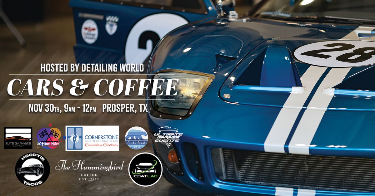 Cars & Coffee Prosper (Hosted by Detailing World Prosper)