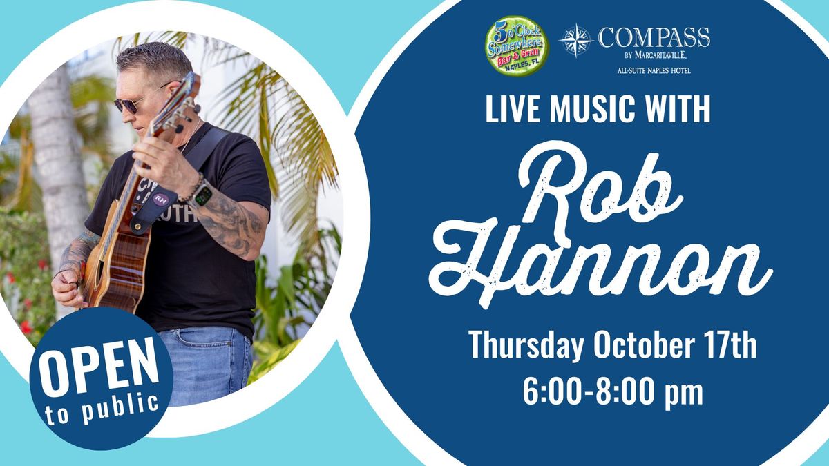 LIVE MUSIC: Rob Hannon