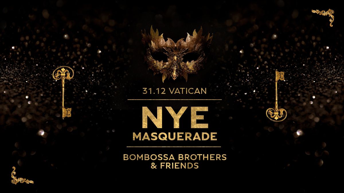 31.12 NYE MASQUERADE BY BOMBOSSA BROTHERS