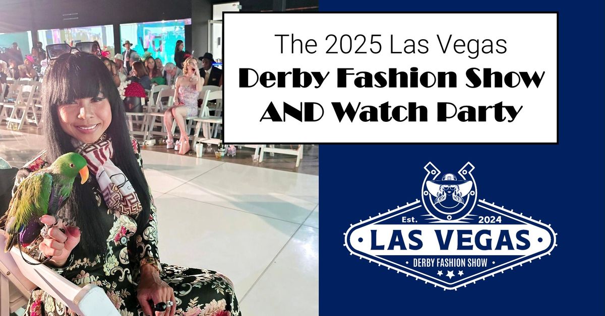 The 2025 Las Vegas Derby Fashion Show and Watch Party