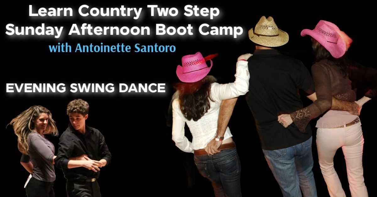 Sunday Afternoon Country Two Step Workshops and Evening Swing Dance