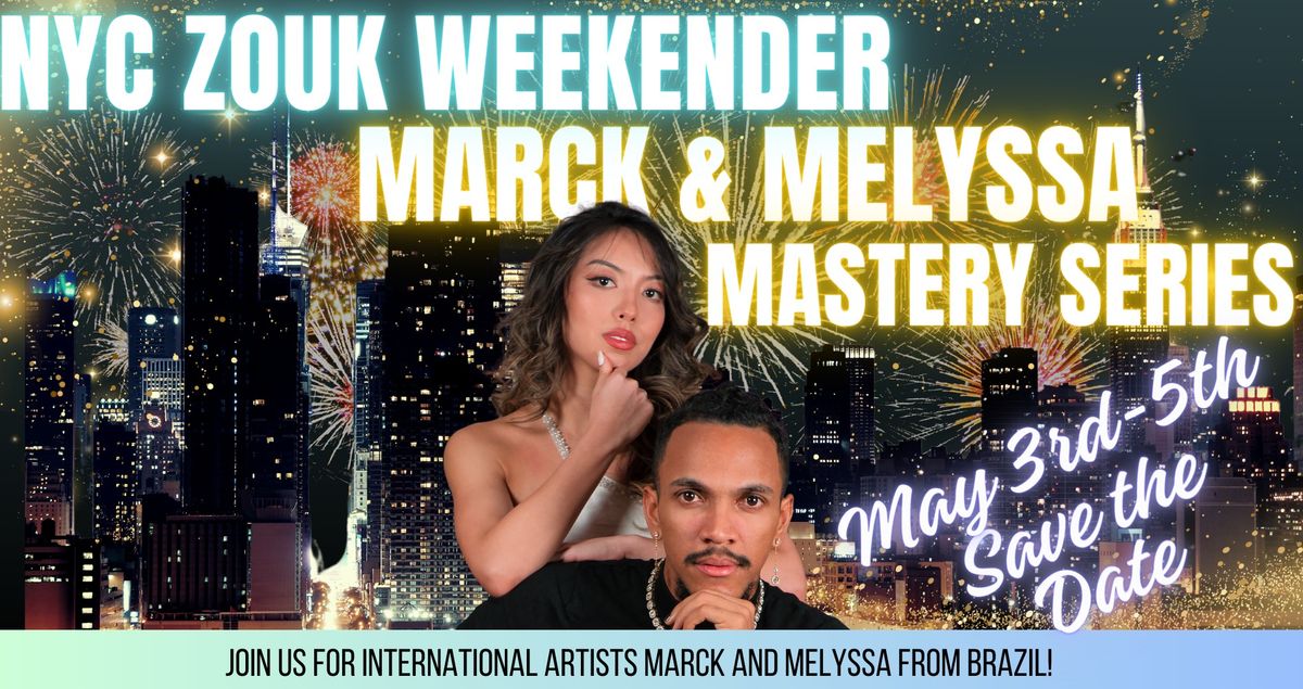 NYC ZOUK SATURDAY WORKSHOPS AND SOCIALS + WEEKENDER with MARCK AND MELYSSA