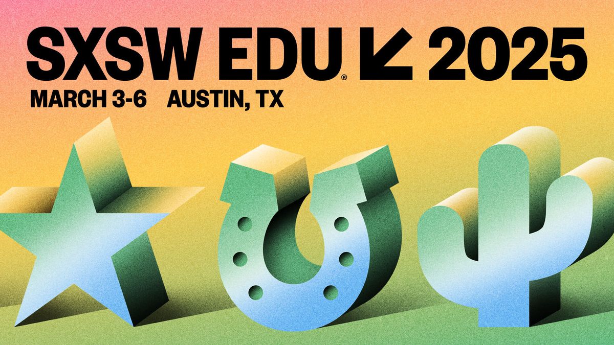 SXSW EDU 2025