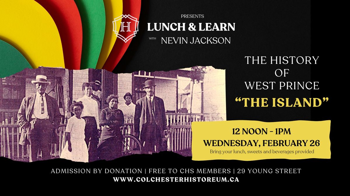 Lunch & Learn with Nevin Jackson "The History of West Prince: The Island"