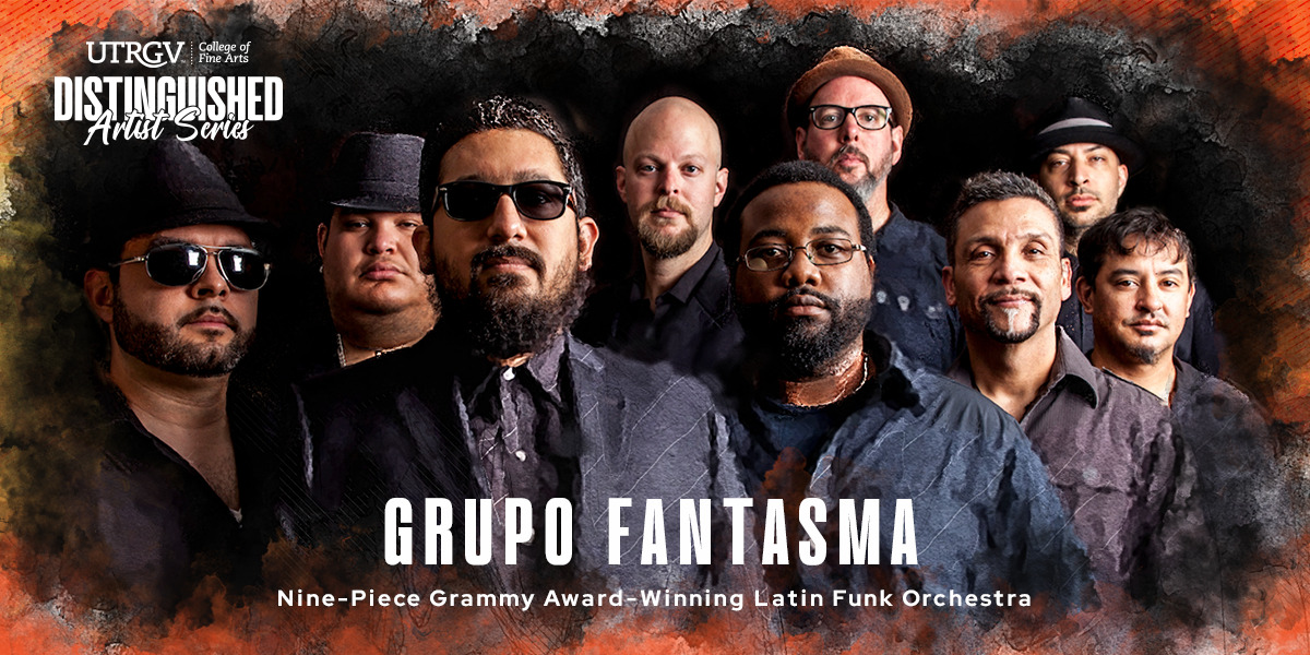 Distinguished Artist Series: Grupo Fantasma