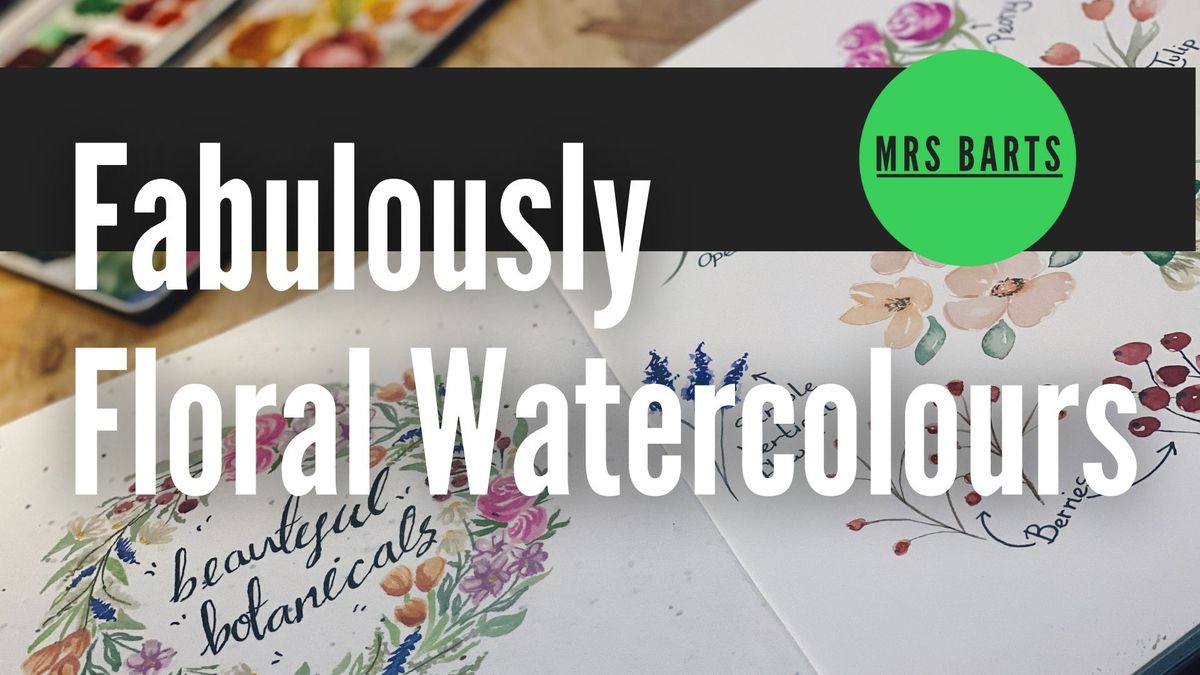 Fabulously Floral - Watercolour Masterclass