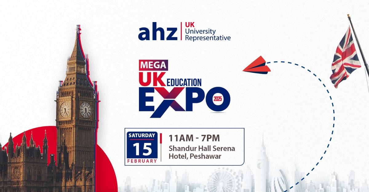 Mega UK Education Expo @ Serena Hotel, Shandur Hall , Peshawar 