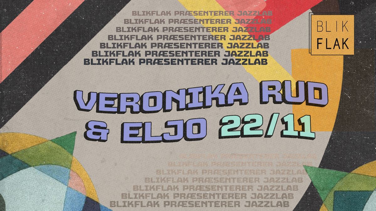 Blikflak pr\u00e6senterer: Jazzlab - Veronika Rud & ELJO