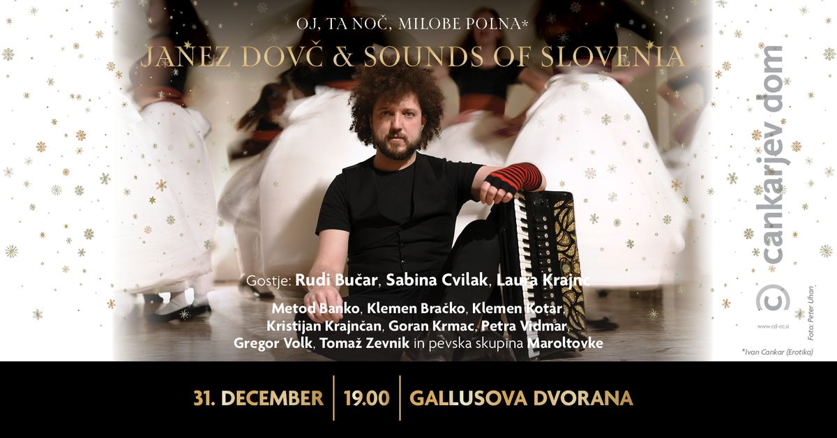 Janez Dov\u010d & Sounds of Slovenia: Oj, ta no\u010d, milobe polna*