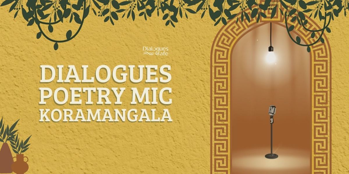 Dialogues Poetry Mic Koramangala