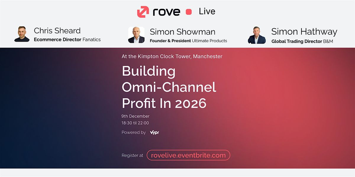 Rove Live : Building omni-channel profit in 2026