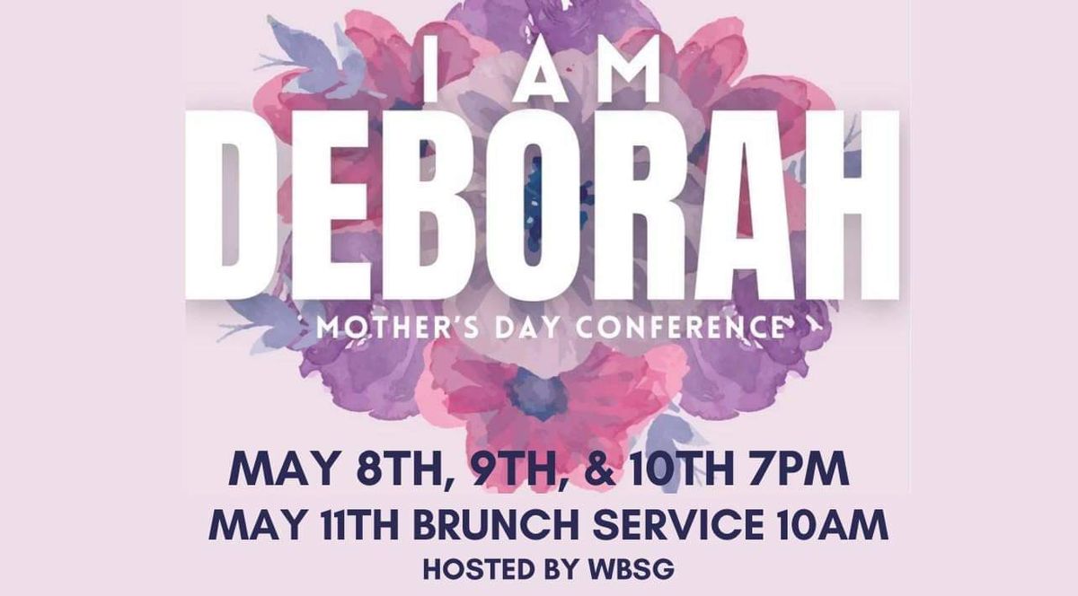 I AM DEBORAH Mother's Day Conference