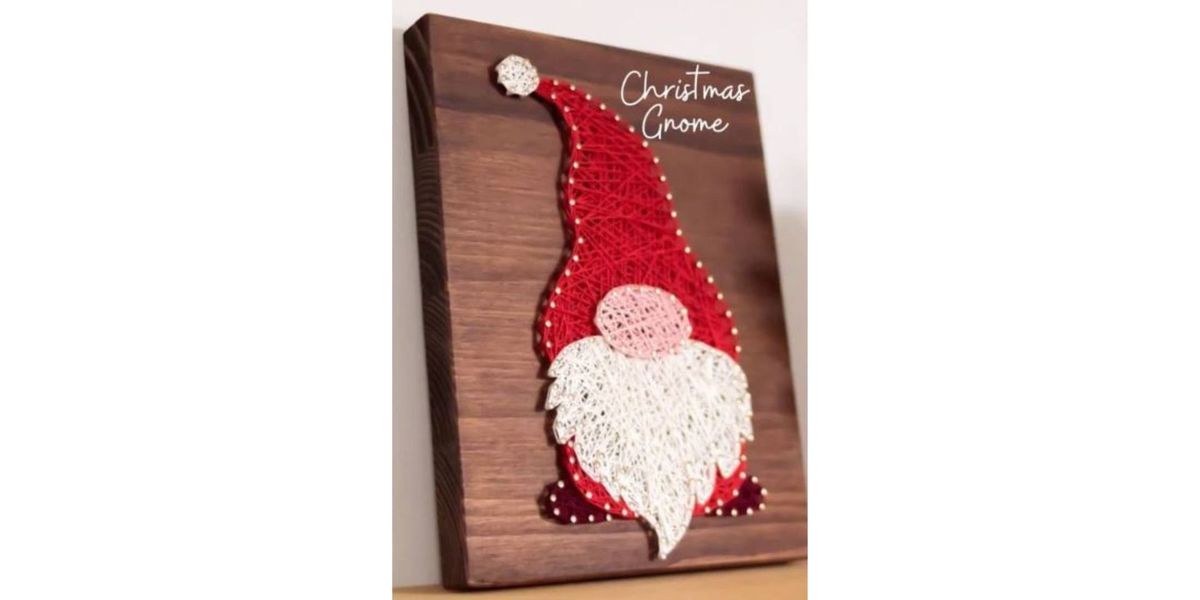 Create a Holiday Gnome: String Art Workshop