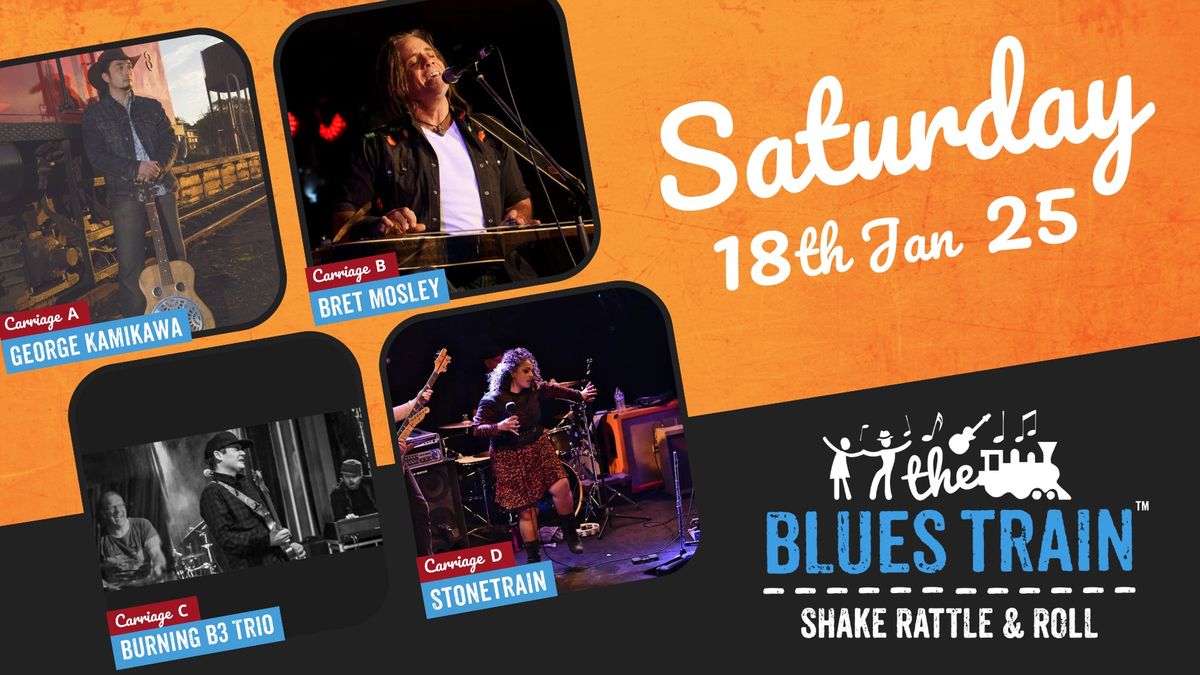 Sat 18th Jan 2025 ~ The Blues Train