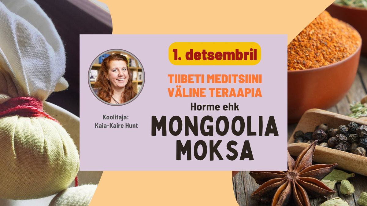 Tiibeti meditsiini v\u00e4line teraapia: Horme ehk Mongoolia moksa