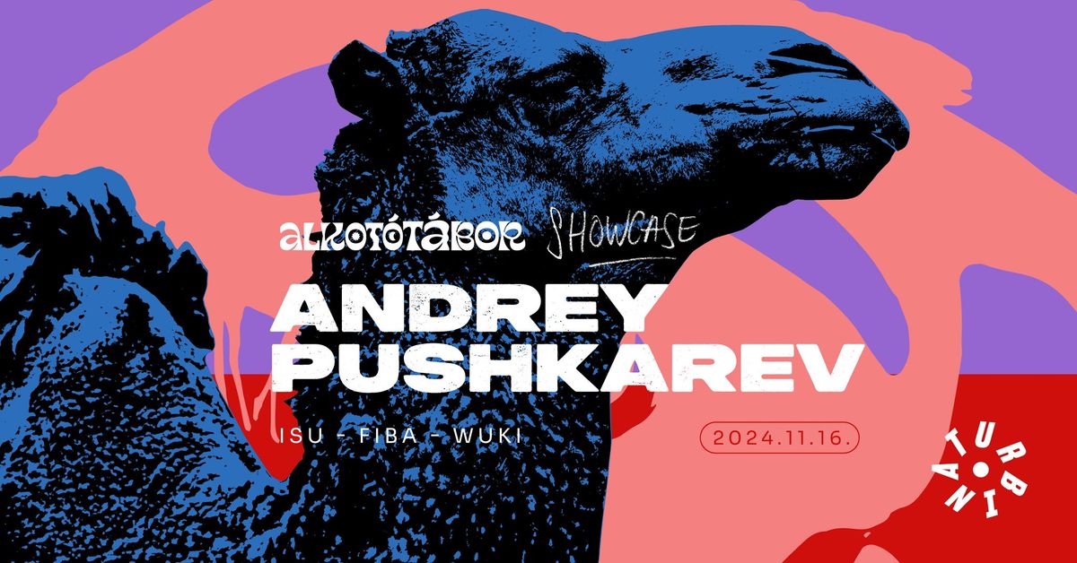 Alkot\u00f3t\u00e1bor Showcase w\/ Andrey Pushkarev