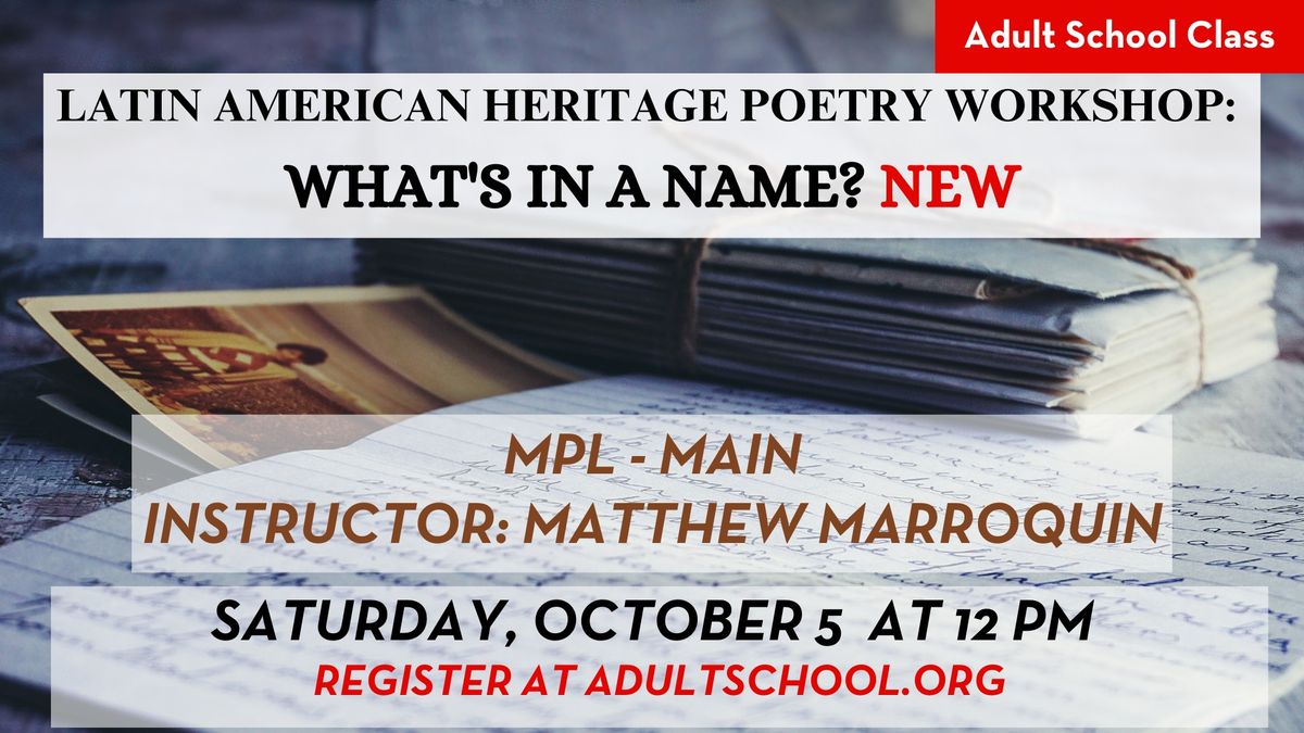 Latin American Heritage Poetry Workshop: What's in a Name? NEW