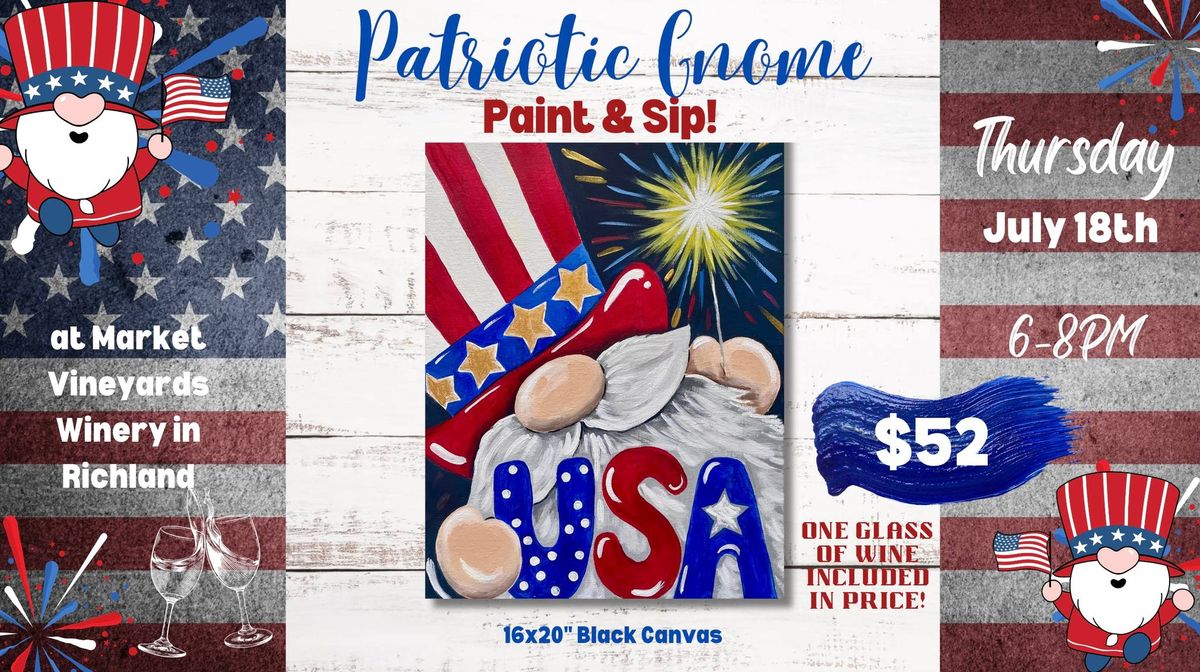 Patriotic Gnome Paint & Sip! (Market Vineyards, Richland)