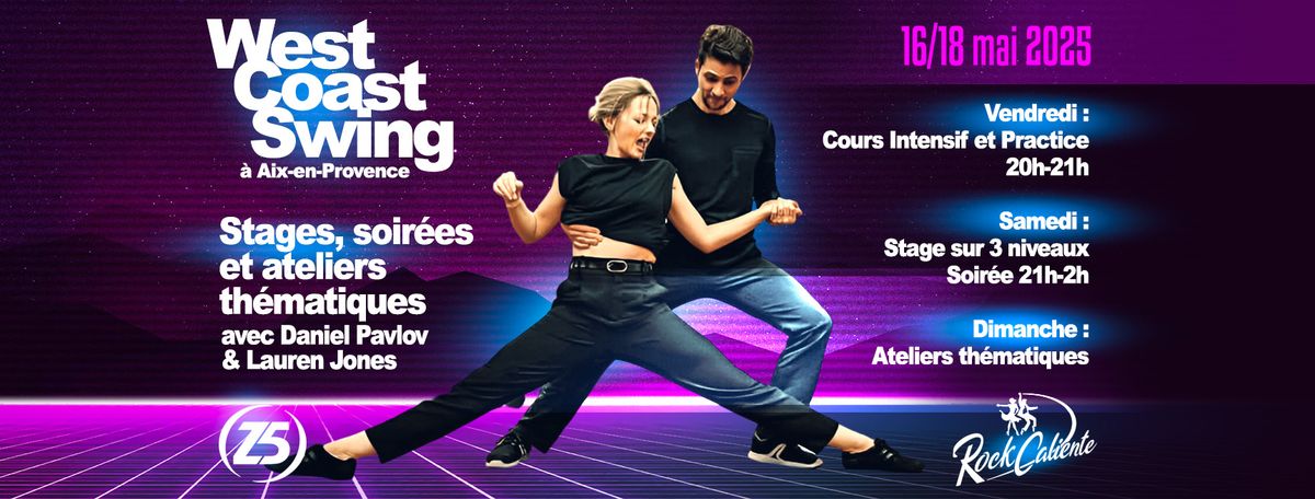 Stages, Intensifs & Soir\u00e9e West Coast Swing au Z5 avec Daniel & Lauren