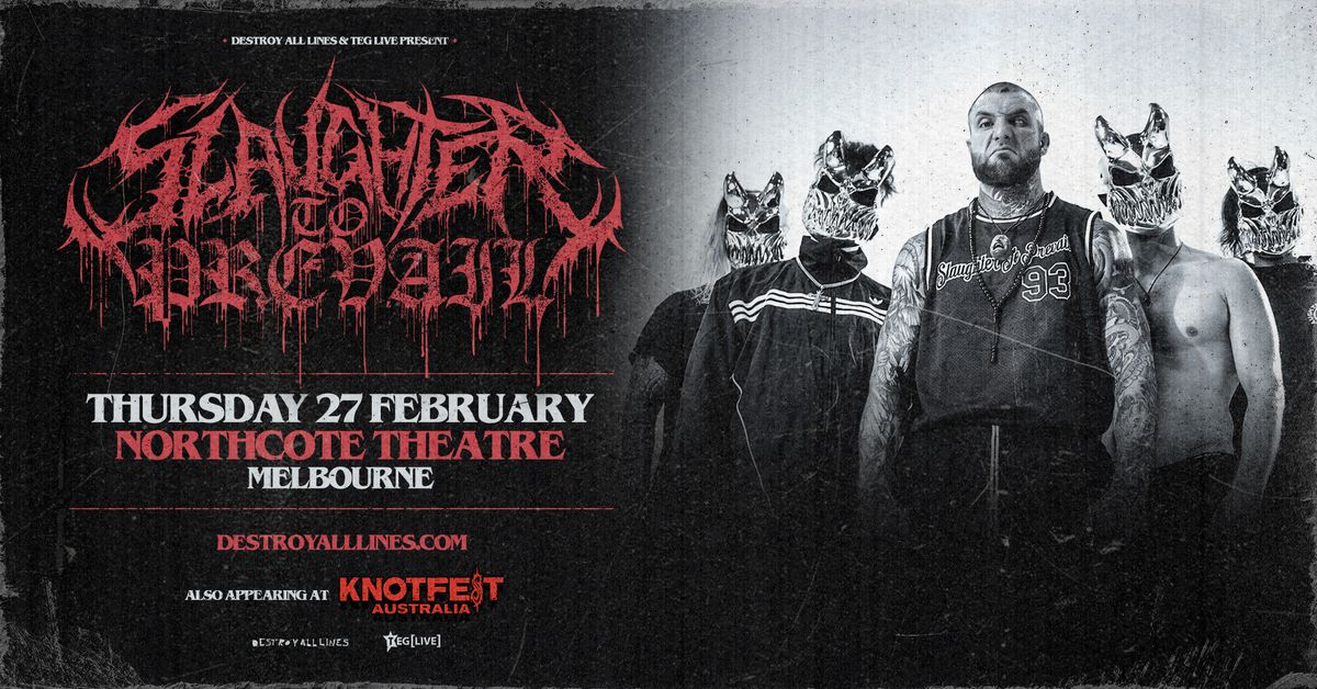 Knotfest Sideshow: Slaughter To Prevail | Northcote Theatre | Melbourne | 18+