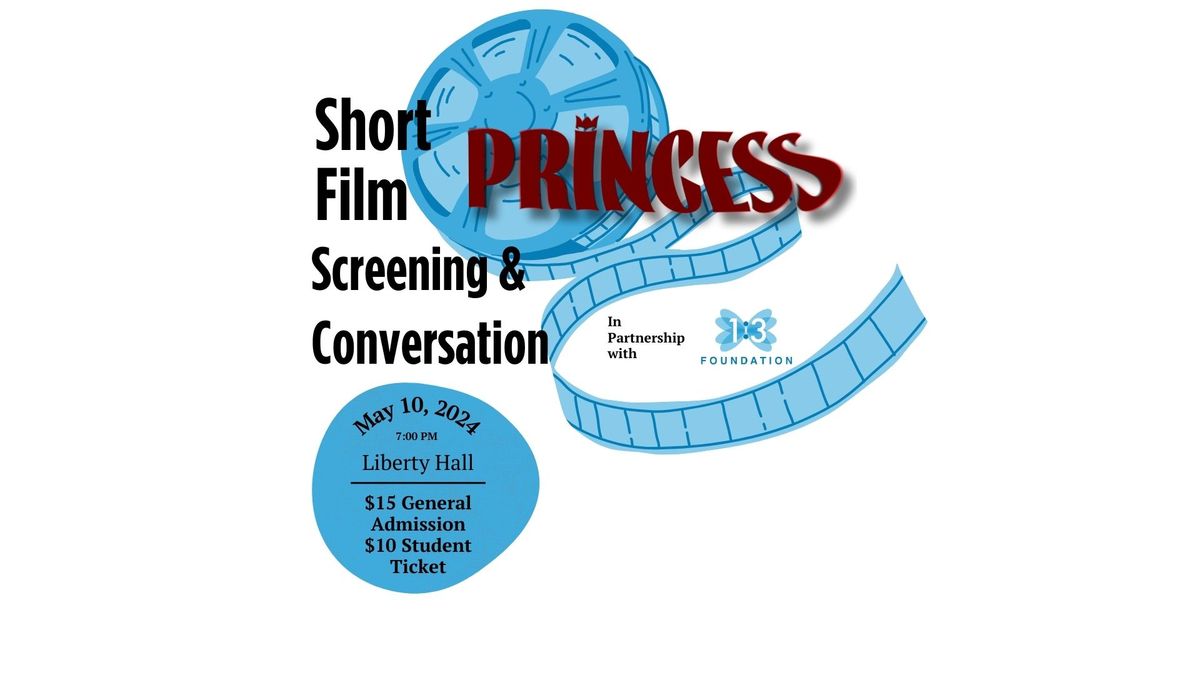 Princess: A Short Film Screening & Conversation