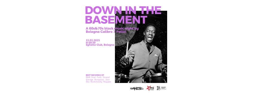 DOWN IN THE BASEMENT | Bologna Calibro 7 Pollici vinyl djset