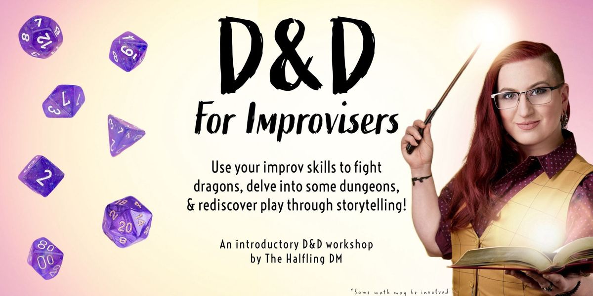 [Workshop] D&D for Improvisers with Tabz AKA \u201cThe Halfling DM\u201d