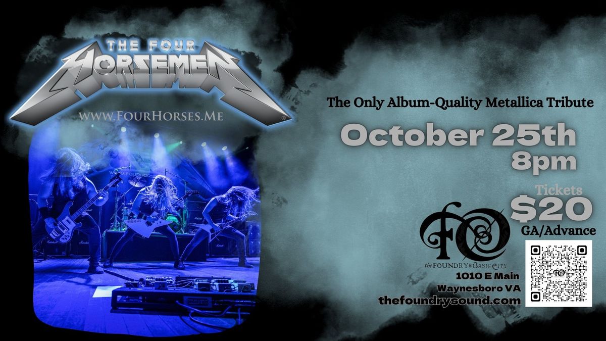 The Four Horsemen \u2013 The Only Album-Quality Metallica Tribute at The Foundry