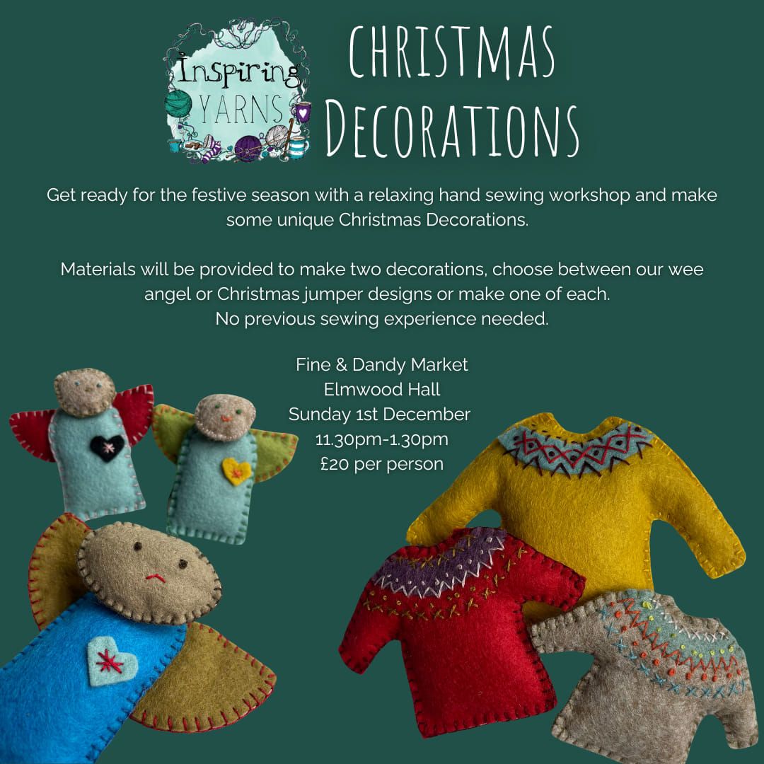 CHRISTMAS DECORATIONS -  DECEMBER WORKSHOP