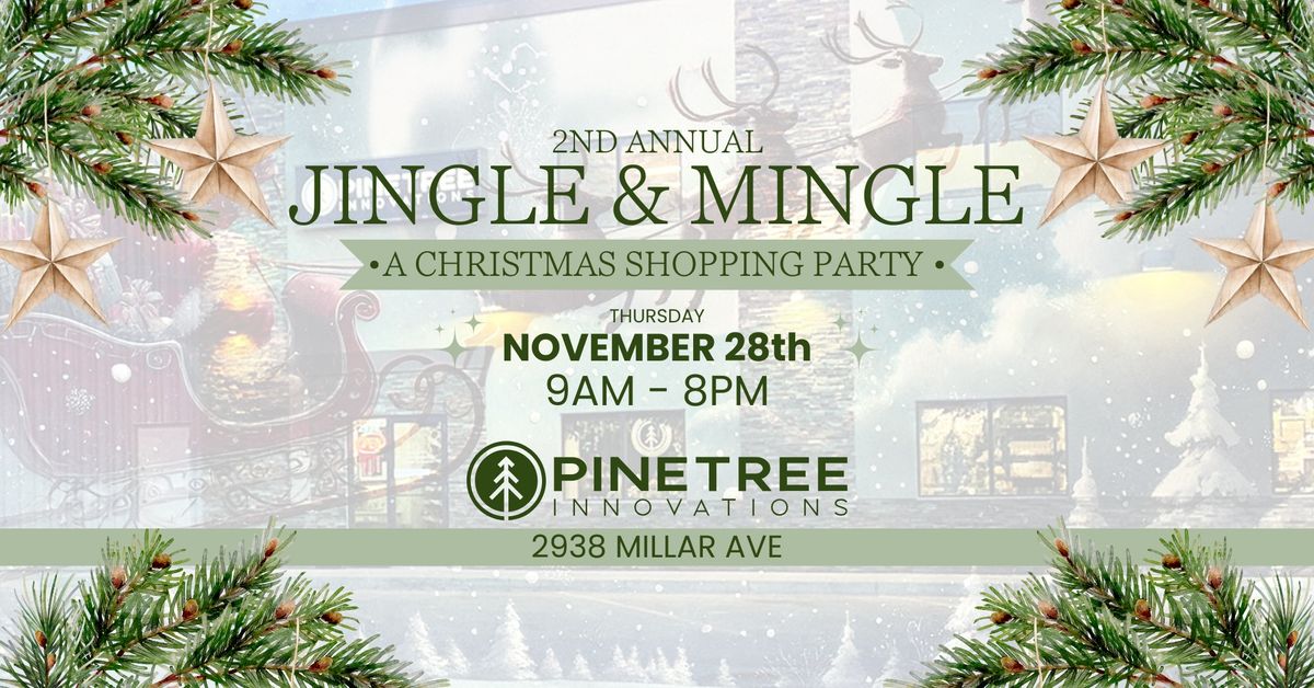 Jingle & Mingle - A Christmas Shopping Party @ PINETREE