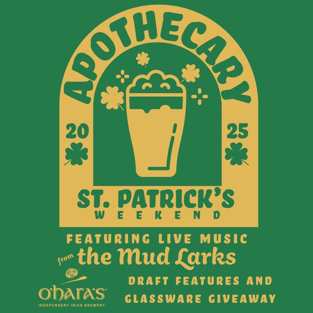 St. Patrick\u2019s Weekend at Apothecary