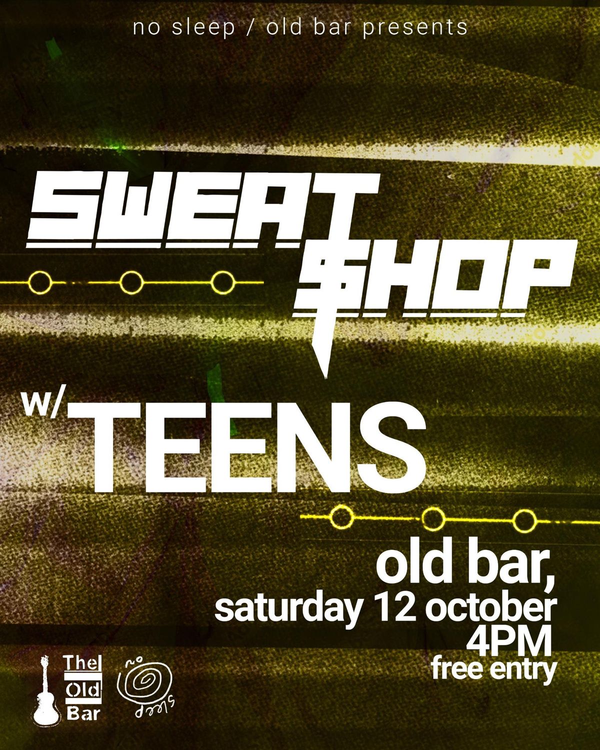 SWEATSHOP w\/ TEENS Arvo show @ Old Bar