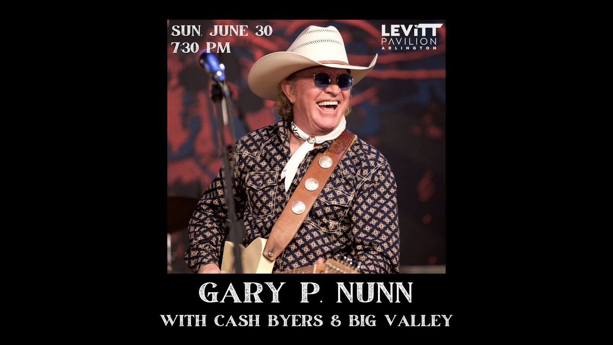 Free Concert: Gary P. Nunn with Cash Byers & Big Valley